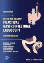 cotton and williams’ practical gastrointestinal endoscopy: the fundamentals 8th edition