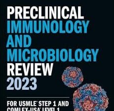 preclinical immunology and microbiology review 2023: for usmle step 1 and comlex usa level 1 (usmle prep)