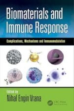 biomaterials and immune response: complications, mechanisms and immunomodulation (devices, circuits, and systems) 1st edition