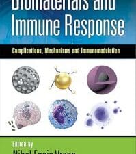 biomaterials and immune response: complications, mechanisms and immunomodulation (devices, circuits, and systems) 1st edition