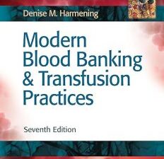 modern blood banking & transfusion practices seventh edition