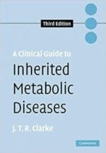 A Clinical Guide to Inherited Metabolic Diseases 3rd Edition