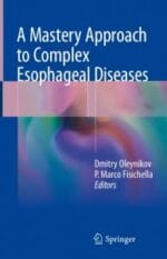 a mastery approach to complex esophageal diseases