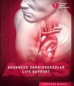 Advanced Cardiovascular Life Support (ACLS) Provider Manual – 16th Edition (March 2020 Release)