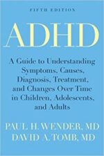 adhd: a guide to understanding symptoms, causes, diagnosis, treatment, and changes over time in children, adolescents, and adults 5th edition