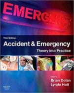 Accident & Emergency: Theory into Practice (3rd Edition)