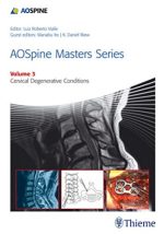 aospine masters series volume 3: cervical degenerative conditions 1st edition
