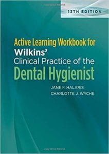 Active Learning Workbook for Wilkins’ Clinical Practice of the Dental Hygienist Edition 13