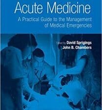 Acute Medicine: A Practical Guide to the Management of Medical Emergencies 5th Edition