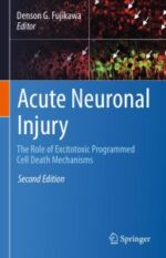 acute neuronal injury: the role of excitotoxic programmed cell death mechanisms, second edition