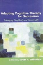adapting cognitive therapy for depression: managing complexity and comorbidity
