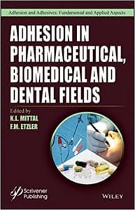 Adhesion in Pharmaceutical, Biomedical, and Dental Fields (Adhesion and Adhesives: Fundamental and Applied Aspects) 1st Edition