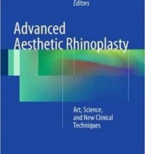 advanced aesthetic rhinoplasty: art, science, and new clinical techniques