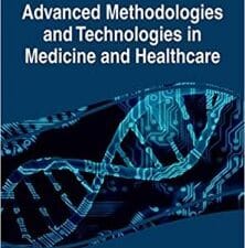 advanced methodologies and technologies in medicine and healthcare