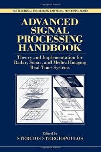 advanced signal processing handbook: theory and implementation for radar, sonar, and medical imaging real time systems (electri