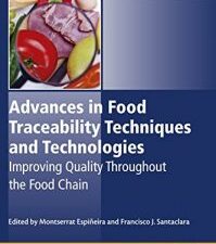 advances in food traceability techniques and technologies: improving quality throughout the food chain (woodhead publishing series in food science, technology and nutrition)