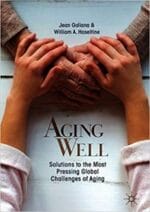 aging well: solutions to the most pressing global challenges of aging
