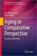 aging in comparative perspective: processes and policies