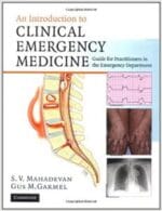 An Introduction to Clinical Emergency Medicine: Guide for Practitioners in the Emergency Department 1st Edition