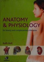 anatomy and physiology for therapists and healthcare professionals