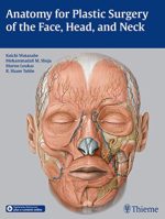 anatomy for plastic surgery of the face, head and neck