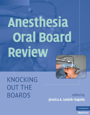 anesthesia oral board review: knocking out the boards