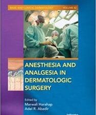 Anesthesia and Analgesia in Dermatologic Surgery