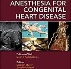 Anesthesia for Congenital Heart Disease 3rd Edition