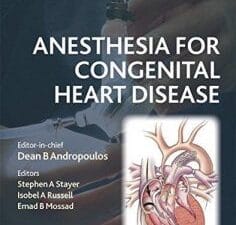 Anesthesia for Congenital Heart Disease, Second Edition