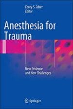 Anesthesia for Trauma: New Evidence and New Challenges