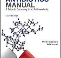 antibiotics manual: a guide to commonly used antimicrobials, second edition