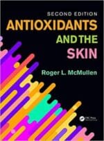 Antioxidants and the Skin: Second Edition 2nd Edition