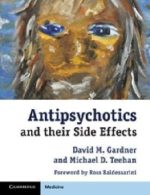 antipsychotics and their side effects (cambridge medicine (paperback)) illustrated edition