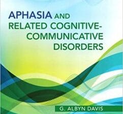 aphasia and related cognitive communicative disorders (2 downloads) (the allyn & bacon communication sciences and disorders) 1st edition