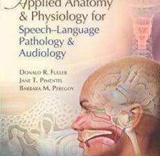 Applied Anatomy and Physiology for Speech-Language Pathology and Audiology