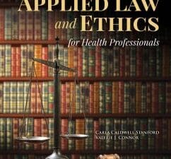 applied law & ethics for health professionals, second edition
