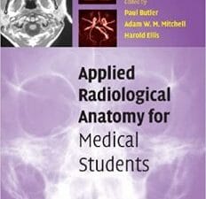 Applied Radiological Anatomy for Medical Students 1st Edition