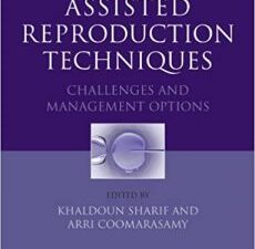 assisted reproduction techniques: challenges and management options 1st edition