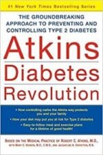Atkins Diabetes Revolution: The Groundbreaking Approach to Preventing and Controlling Type 2 Diabetes