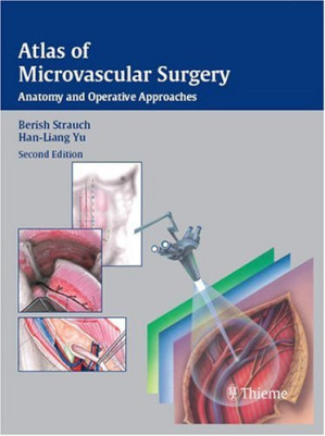 atlas of microvascular surgery: anatomy and operative approaches, 2 edition