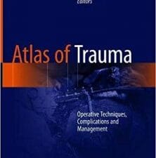 atlas of trauma: operative techniques, complications and management