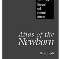 atlas of the newborn, volume 1: neonatal and perinatal medicine (color atlas of the newborn ser)