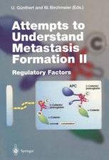 attempts to understand metastasis formation ii: regulatory factors (current topics in microbiology and immunology)