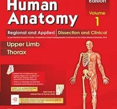 BD Chaurasia’s Human Anatomy: Regional & Applied Dissection & Clinical, Vol. 1: Upper Limb & Thorax, 8e