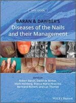 baran and dawber’s diseases of the nails and their management, 5th edition