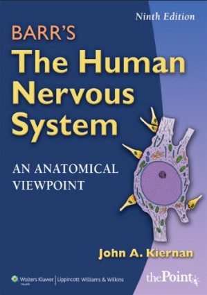 barr’s the human nervous system: an anatomical viewpoint, ninth edition