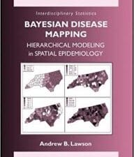 Bayesian Disease Mapping: Hierarchical Modeling in Spatial Epidemiology