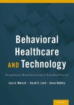 behavioral healthcare and technology: using science based innovations to transform practice