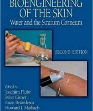 Bioengineering of the Skin: Water and the Stratum Corneum, 2nd Edition