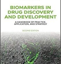 biomarkers in drug discovery and development: a handbook of practice, application, and strategy edition 2